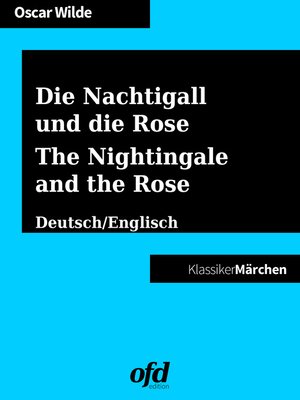 cover image of Die Nachtigall und die Rose--The Nightingale and the Rose